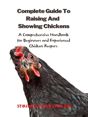cover image of The Complete Guide to Raising and Showing Chickens